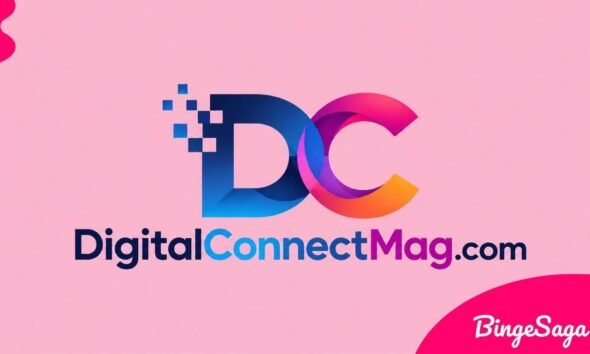Digitalconnectmag.com: A Complete Guide to the Digital Tech and Business Platform