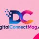 Digitalconnectmag.com: A Complete Guide to the Digital Tech and Business Platform