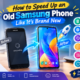 How to Speed Up an Old Samsung Phone Like It's Brand New